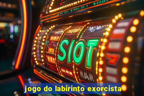 jogo do labirinto exorcista